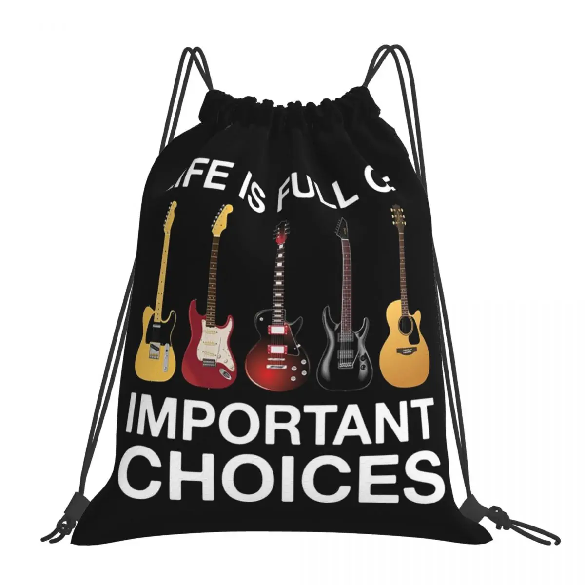 Life Is Full Of Important Choices Guitar Backpacks Multi-function Drawstring Bags Sundries Bag Book Bags For Man Woman Students