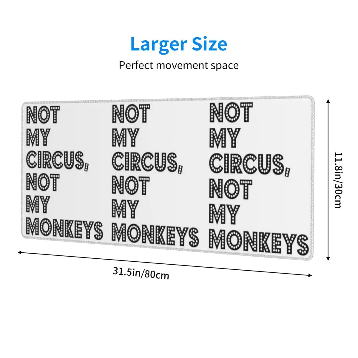 Large Mouse Pad Not My Circus Not My Monkeys Funny Gamer PC Laptop Mats Keyboard Carpet Computer Gaming Desk Mat