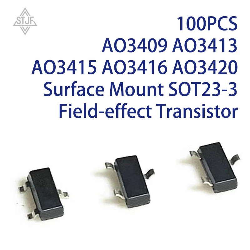 100PCS AO3409 AO3413 AO3415 AO3416 AO3420 Surface Mount SOT23-3 Field-effect Transistor