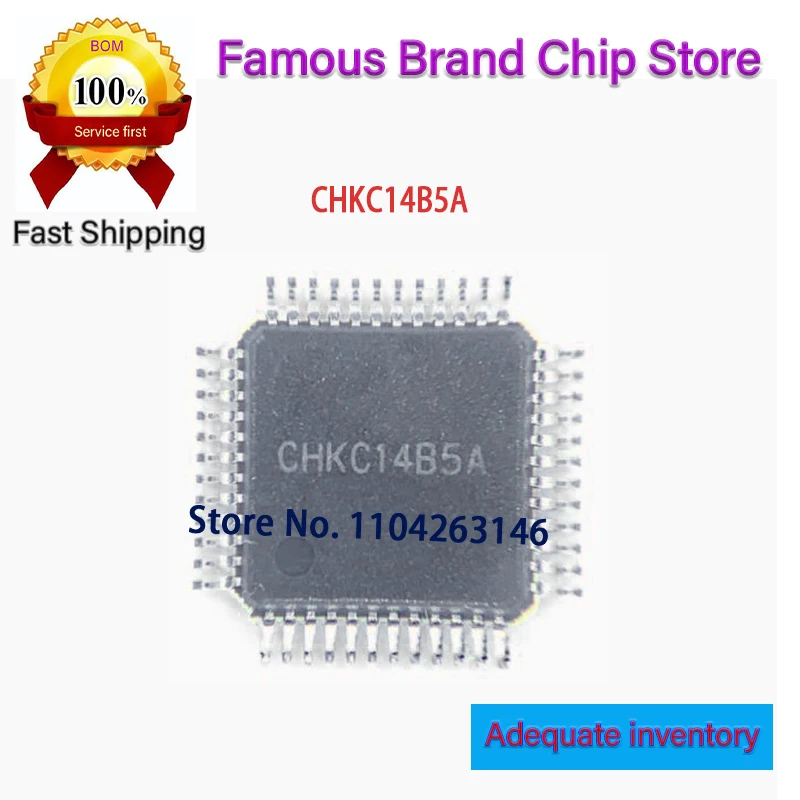 Original New CHKC14B5A TQFP48 CHKC14B5  In Stock 1`2pcs/lot
