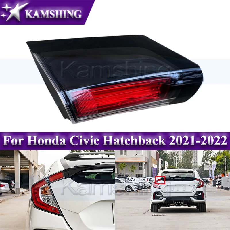 

Rear Bumper Taillight For Honda Civic Hatchback 2021-2022 Inner Tail Light Taillamp Rear Stop Light Warning Lamp Signal Lamp