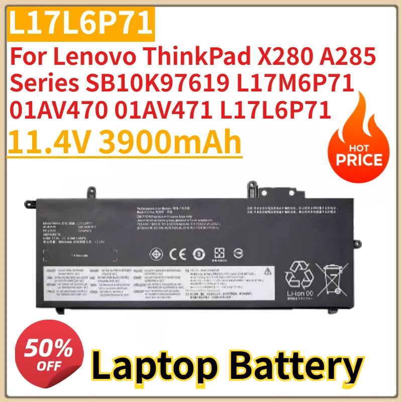 

New 11.4V 3900mAh laptop battery L17L6P71 for Lenovo ThinkPad X280 A285 Series SB10K97619 L17M6P71 01AV470 01AV471 L17L6P71
