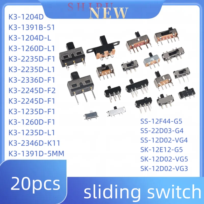 20pcs K3-1204D K3-1391B-51 K3-2235D-L1 K3-1235D-F1 K3-1391D-5MM SS-12F44-G5 SS-12D02-VG4 SK-12E12-G5 SK-12D02-VG3 Sliding switch