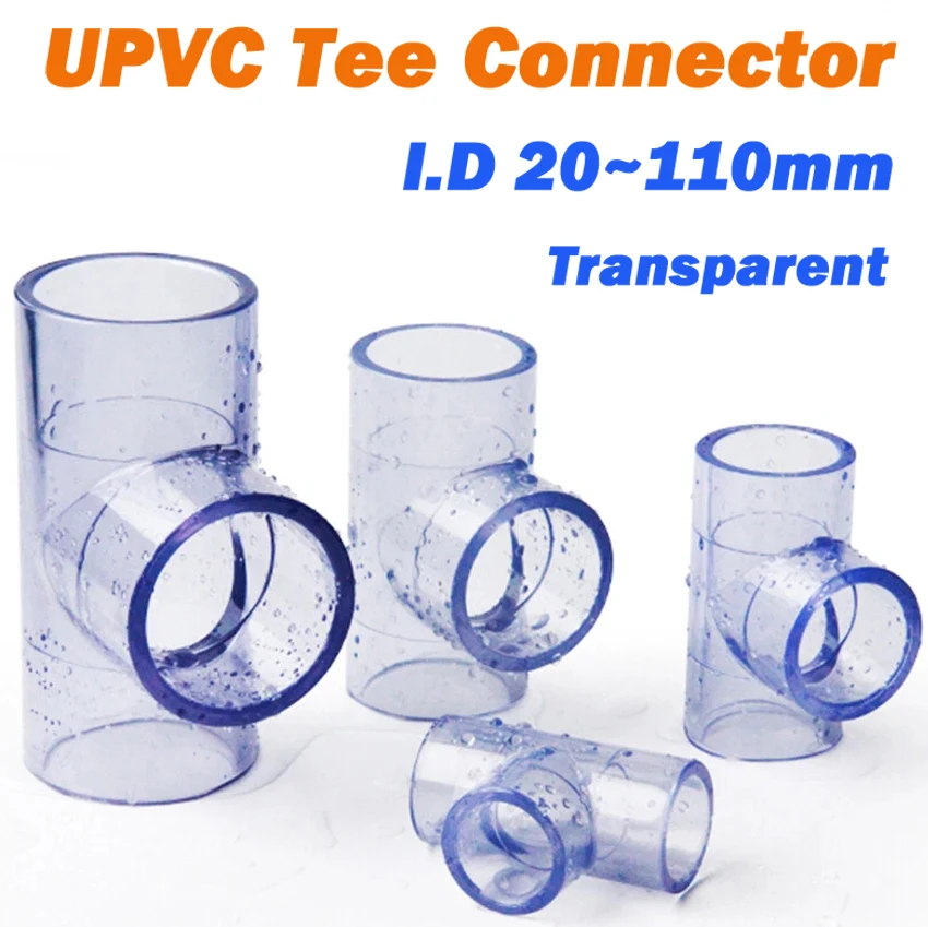 1Pcs I.D 20 ~ 110mm Transparent UPVC T-stück Garten Bewässerung Aquarium Tank Wasser Rohr Anschlüsse Gleich PVC Rohr verbindungen