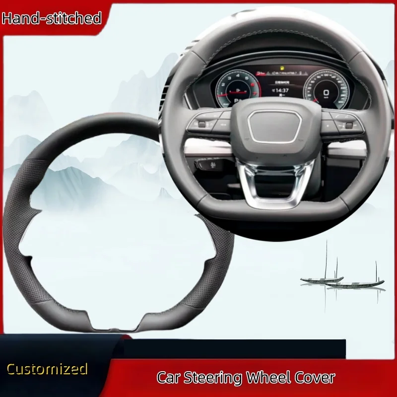 

DIY Hand-Stitched Custom High-quality Genuine Leather Steering Wheel Cover For Audi Q5 A6 Q3 Q4 e-tron Q6 Q2 Auto Interior