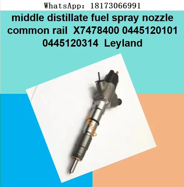middle distillate fuel spray nozzle common rail  X7478400 0445120101 0445120314  Leyland