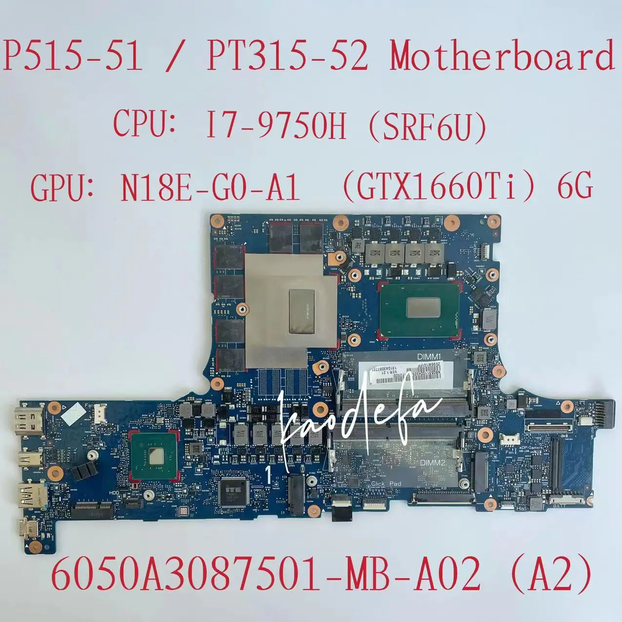 6050A3087501-MB-A02 Mainboard for Acer PT515-51 Laptop Motherboard CPU:I7-9750H SRF6U GPU:N18E-G0-A1 GTX1660TI 6G 100% Test OK