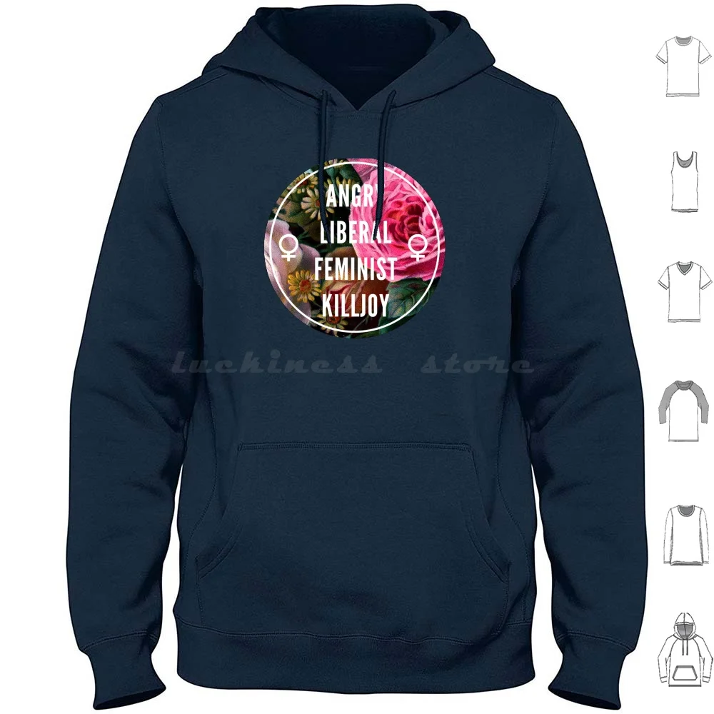 

Angry Liberal Feminist Killjoy Толстовка с капюшоном из хлопка с длинными рукавами Феминизм Феминистская патриархария Girl Power Liberal Angry Killjoy Flowers