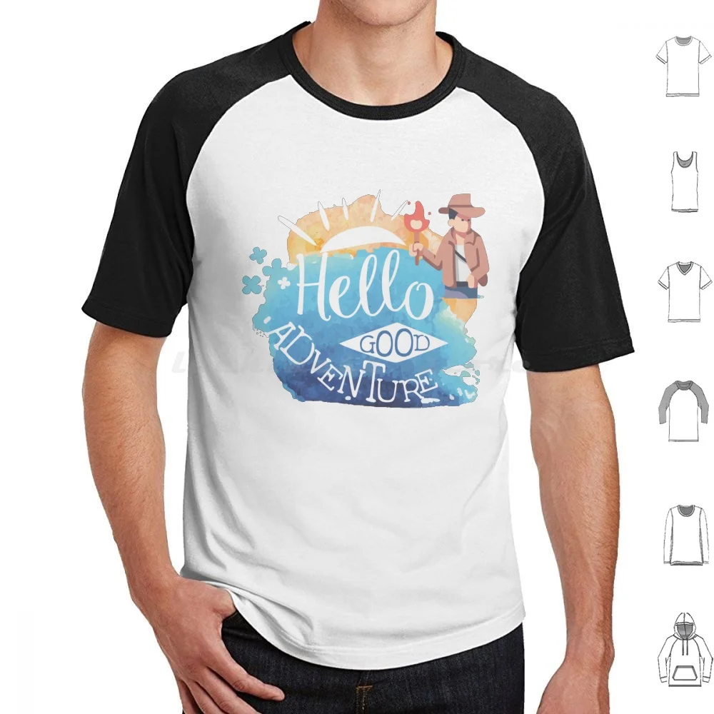 Hello Good Adventure T Shirt 6xl Cotton Cool Tee Hello Good Adventure Seek Discomfort Say Yes Adventure Travel Wanderlust Seek