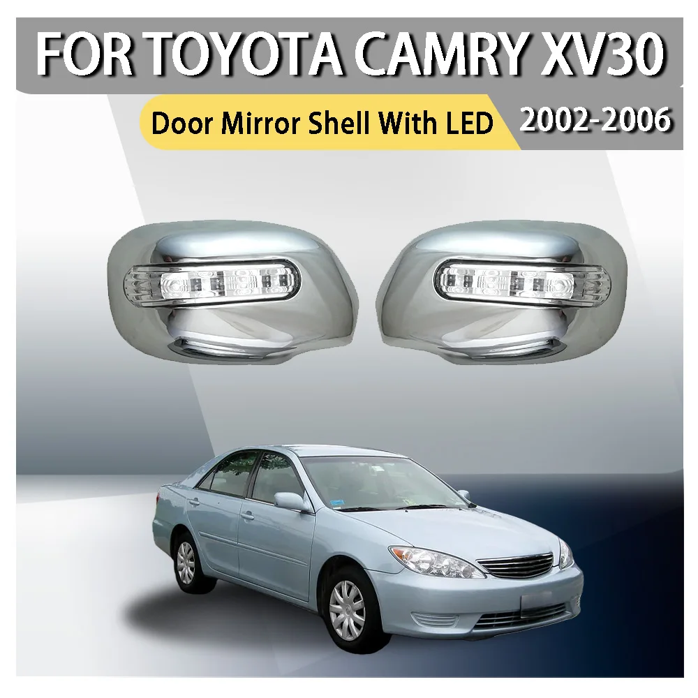 

Car Styling ABS Plastic Door Mirror Shell With LED For Toyota Camry XV30 2002 2003 2004 2005 2006 Car Rearview Accessories