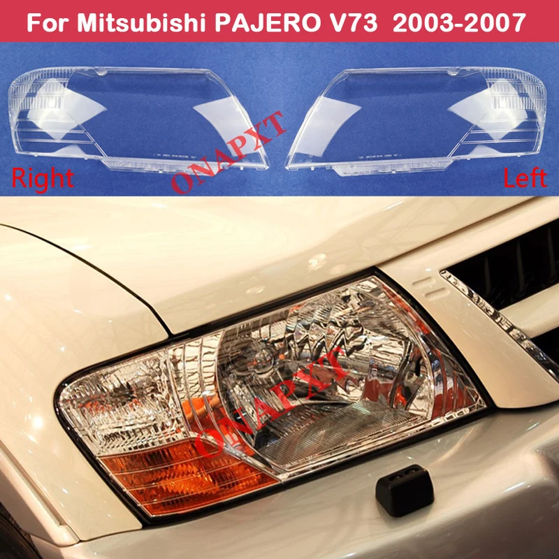 

Headlamps Shell Transparent Lampshade Headlight Cover Lens Glass For Mitsubishi PAJERO V73 2003-2007