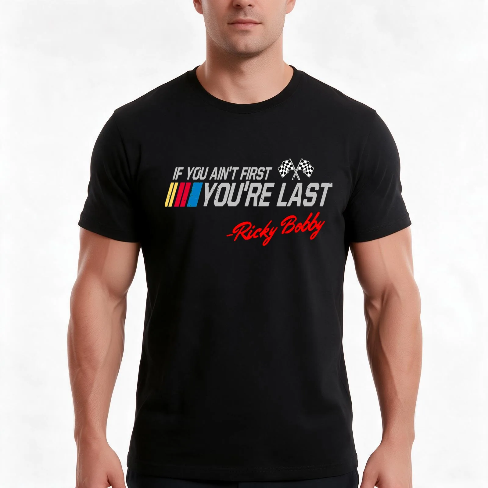 Vintage Ricky Bobby - If You Ain_t First, You_re Last - Superior Graphics T-Shirt, Summer Casual Cotton Tee, Unisex Men Women