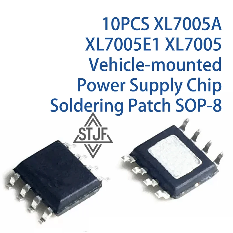 10PCS XL7005A XL7005E1 XL7005 Vehicle-mounted Power Supply Chip Soldering Patch SOP-8
