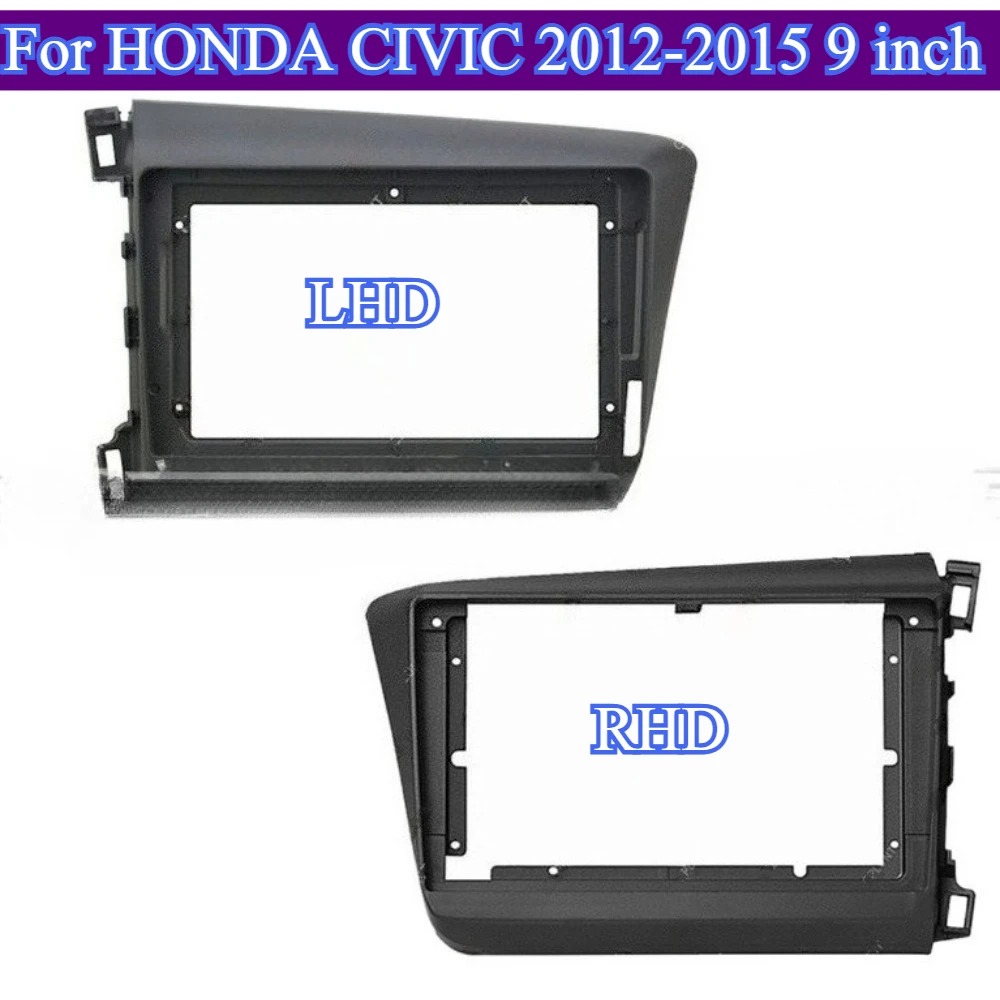 

For HONDA CIVIC 2012-2015 9''Car Truck Android MP5 Player Radio Frame Durable Plastic 2Din Dashboard Panel Audio Modern Fit Kit