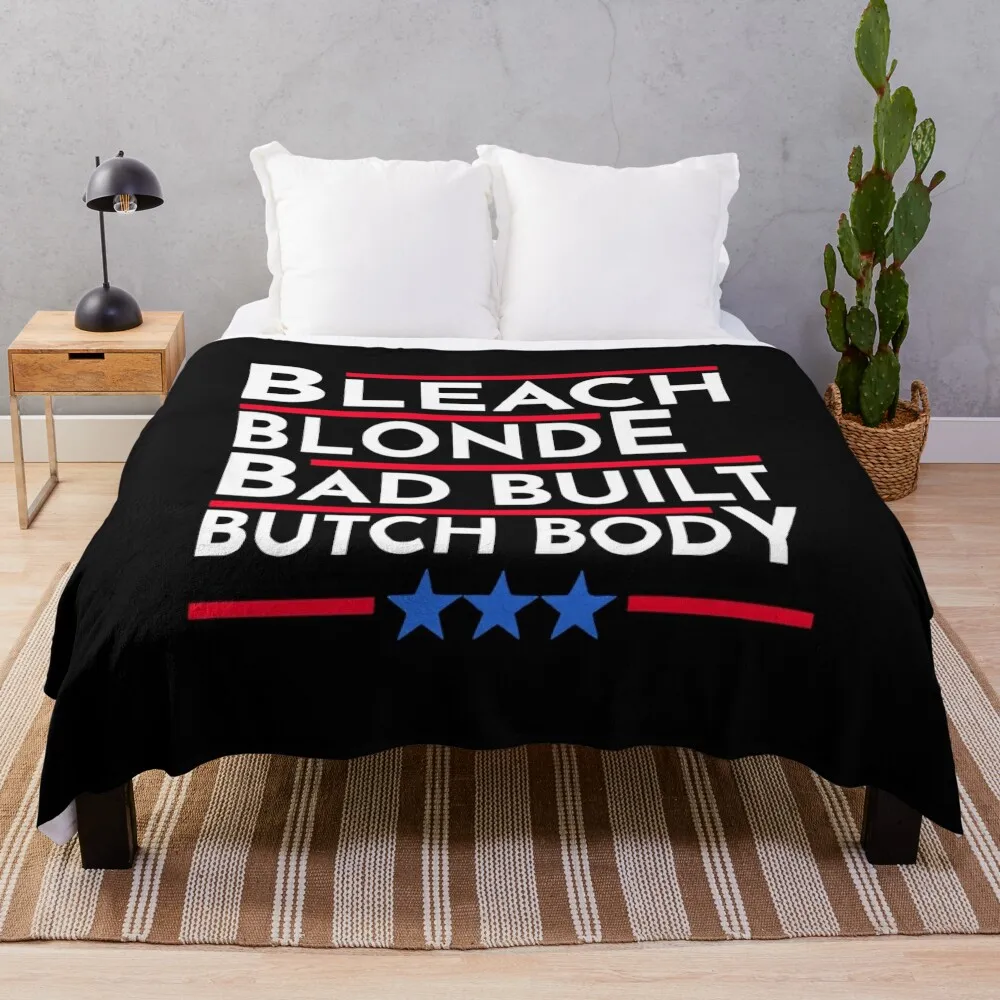 Bleach Blonde Bad Built Botched Body shirt Throw Blanket christmas decoration for winter Bed covers Blankets