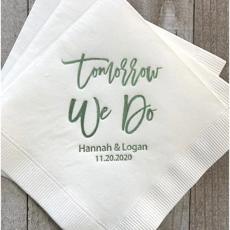 

50pcs Personalized Rehearsal Napkins Custom Printed Tomorrow We Do Beverage Luncheon Dinner Guest Towel Napkins