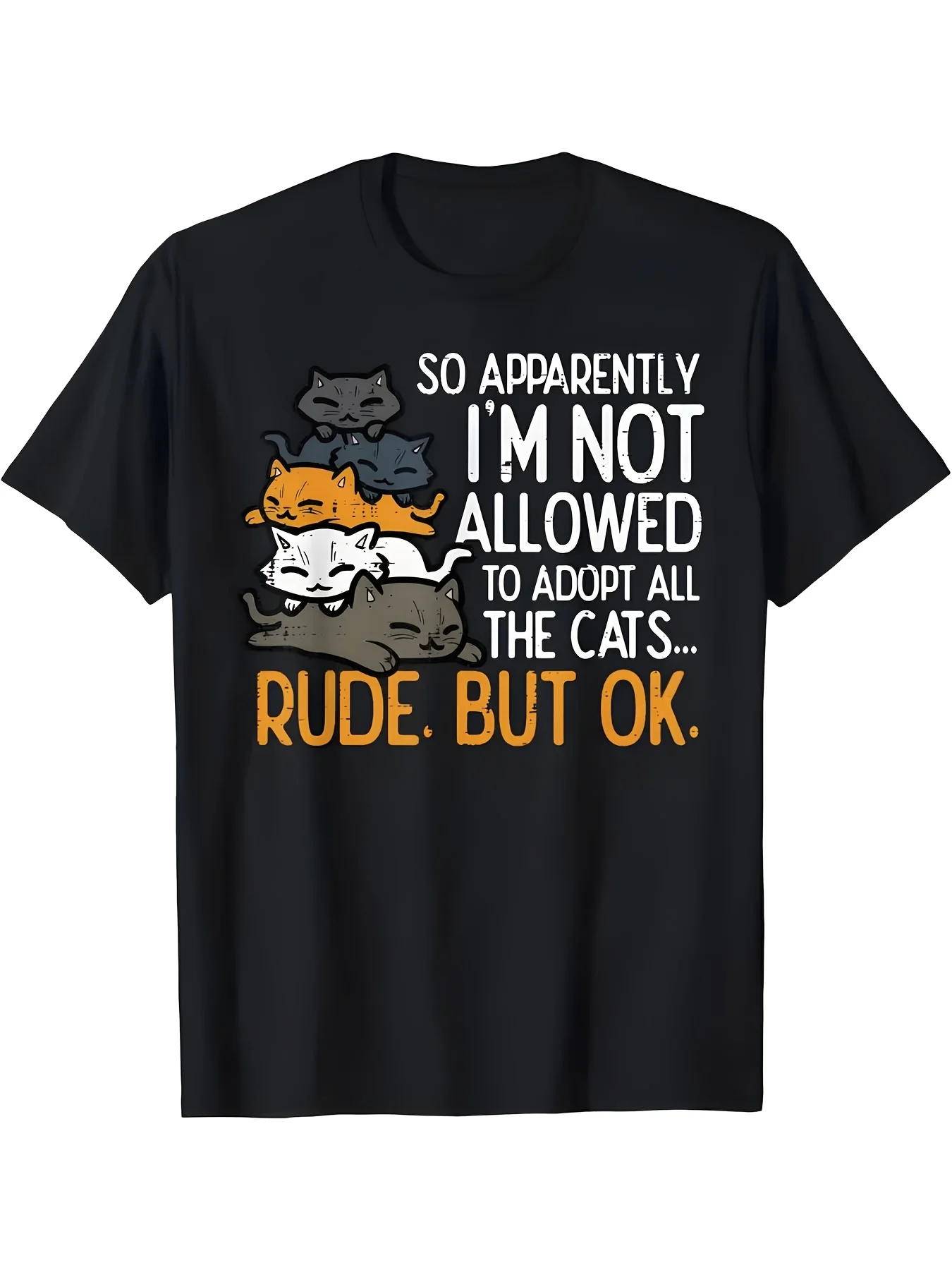 

Men's 100% Cotton Black T-Shirt with a Humorous Cat Graphic Print. so I Obviously Can'T Adopt All the Cats... Rude Design~Soft Material~Clothing Pet Hobby