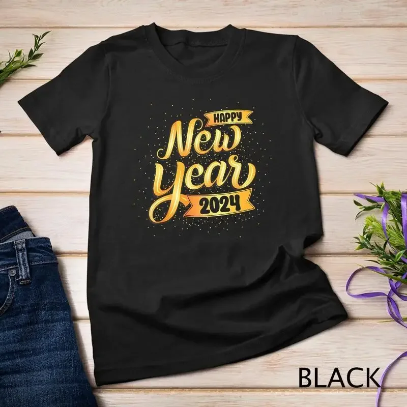 Happy New Year 2024 New Years Eve For Women Men Boys T Shirt Unisex T shirt