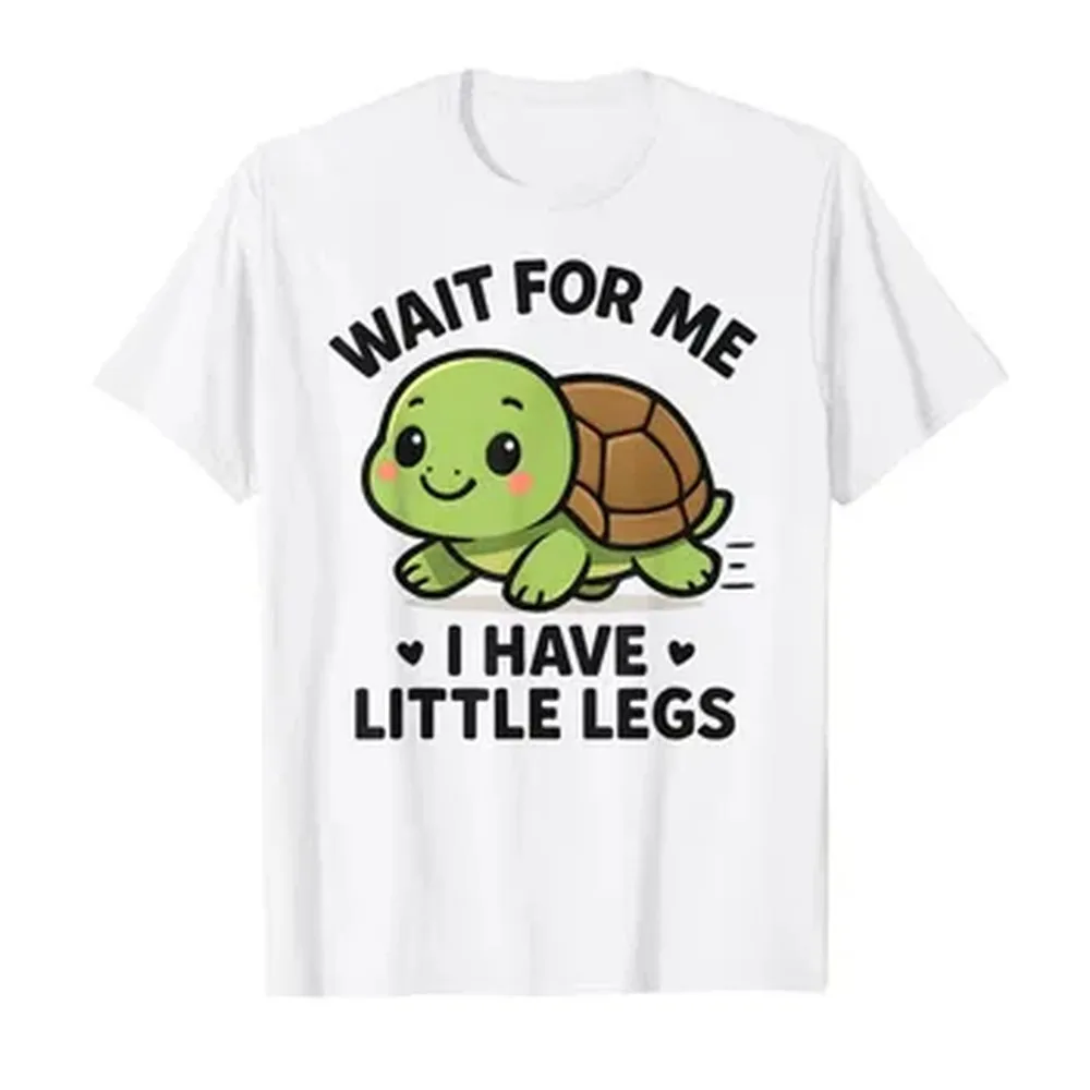Wait for Me I Have Little Legs - Cute Funny Turtle Meme T-shirt For Men Women 100% Cotton T Shirts Short Sleeve Tops P736