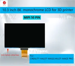 Creality 3D HALOT-MAGE & HALOT-MAGE PRO 10.3 inch 8K 7680*4320 Monochrome LCD Exposure Screen For LCD 3D Printer