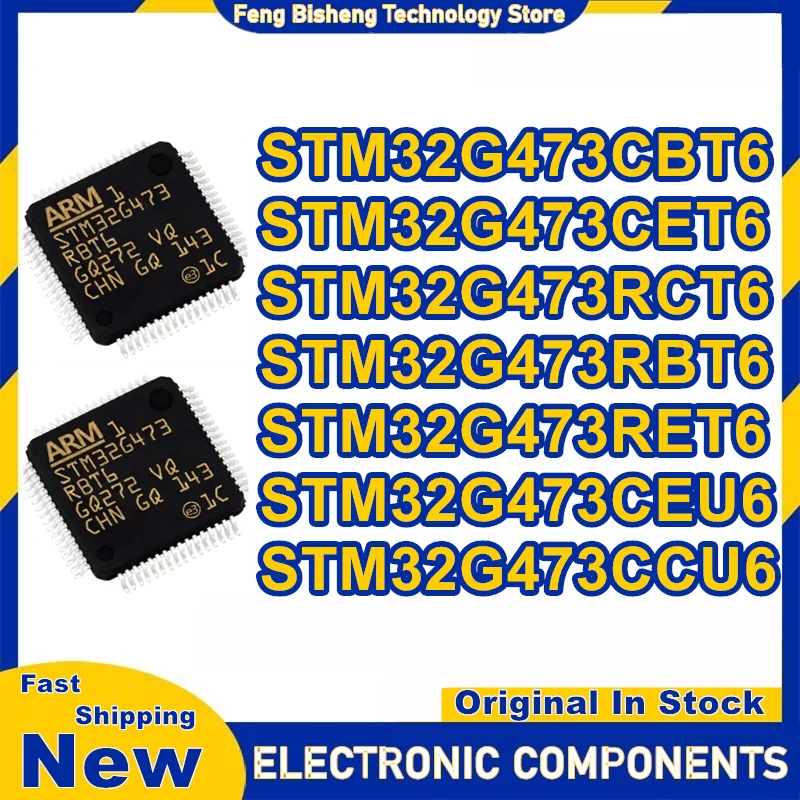 

STM32G473CBT6 STM32G473CET6 STM32G473RCT6 STM32G473RBT6 STM32G473RET6 STM32G473CEU6 STM32G473CCU6 IC Chip New in stock