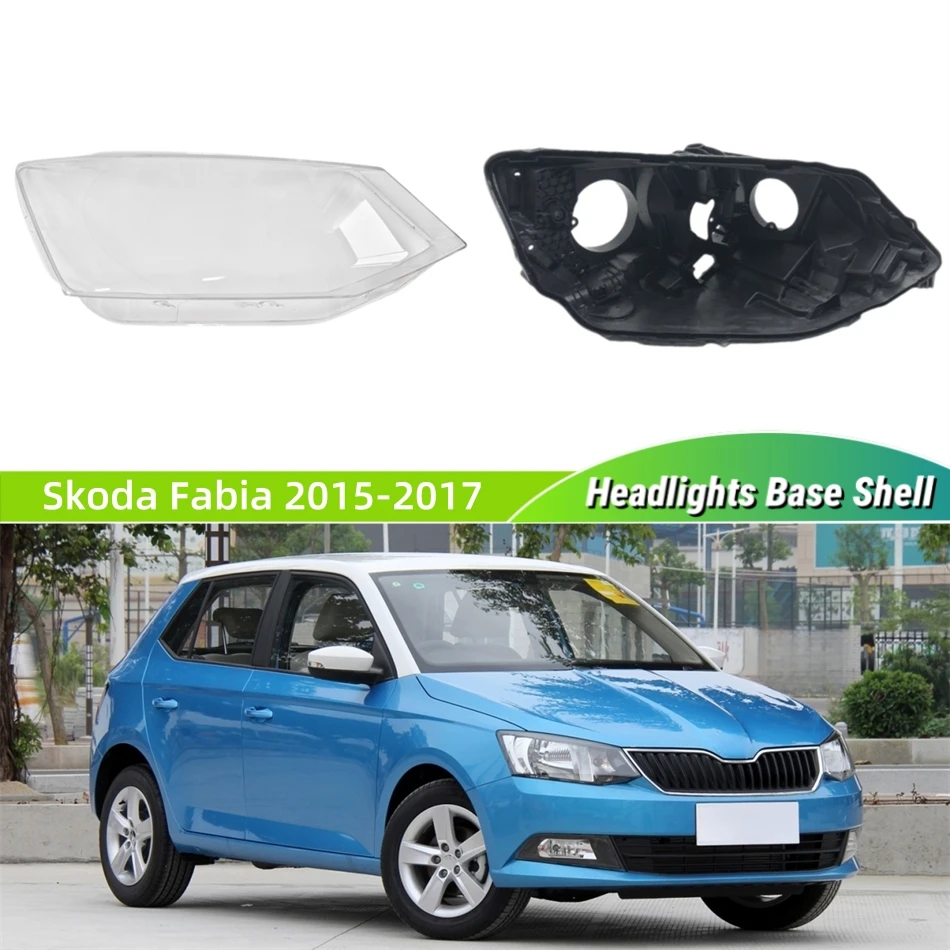 For Skoda Fabia 2015 2016 2017 Automotive Accessories Car Base Head Lamp Shell Back Casing Headlight Lights Glass