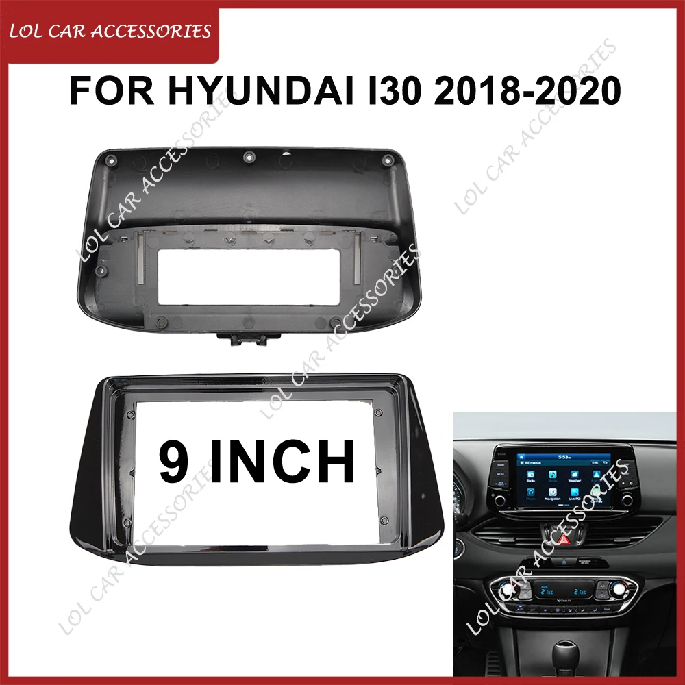 

9-дюймовый автомобильный радиоприемник для HYUNDAI I30 2018-2020, стерео Android MP5, GPS-плеер, 2 Din, головное устройство, лицевая панель, корпус, крышка рамки