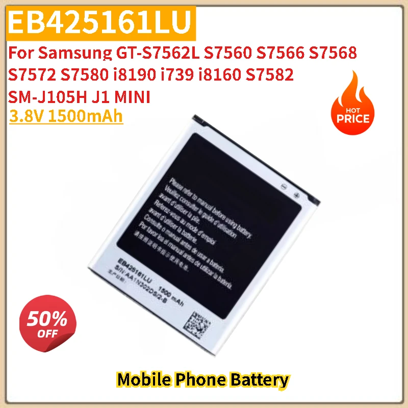 

1500mAh Phone Battery EB425161LU For Samsung GT-S7562L S7560 S7566 S7568 S7572 S7580 i8190 i739 i8160 S7582 SM-J105H J1 MINI