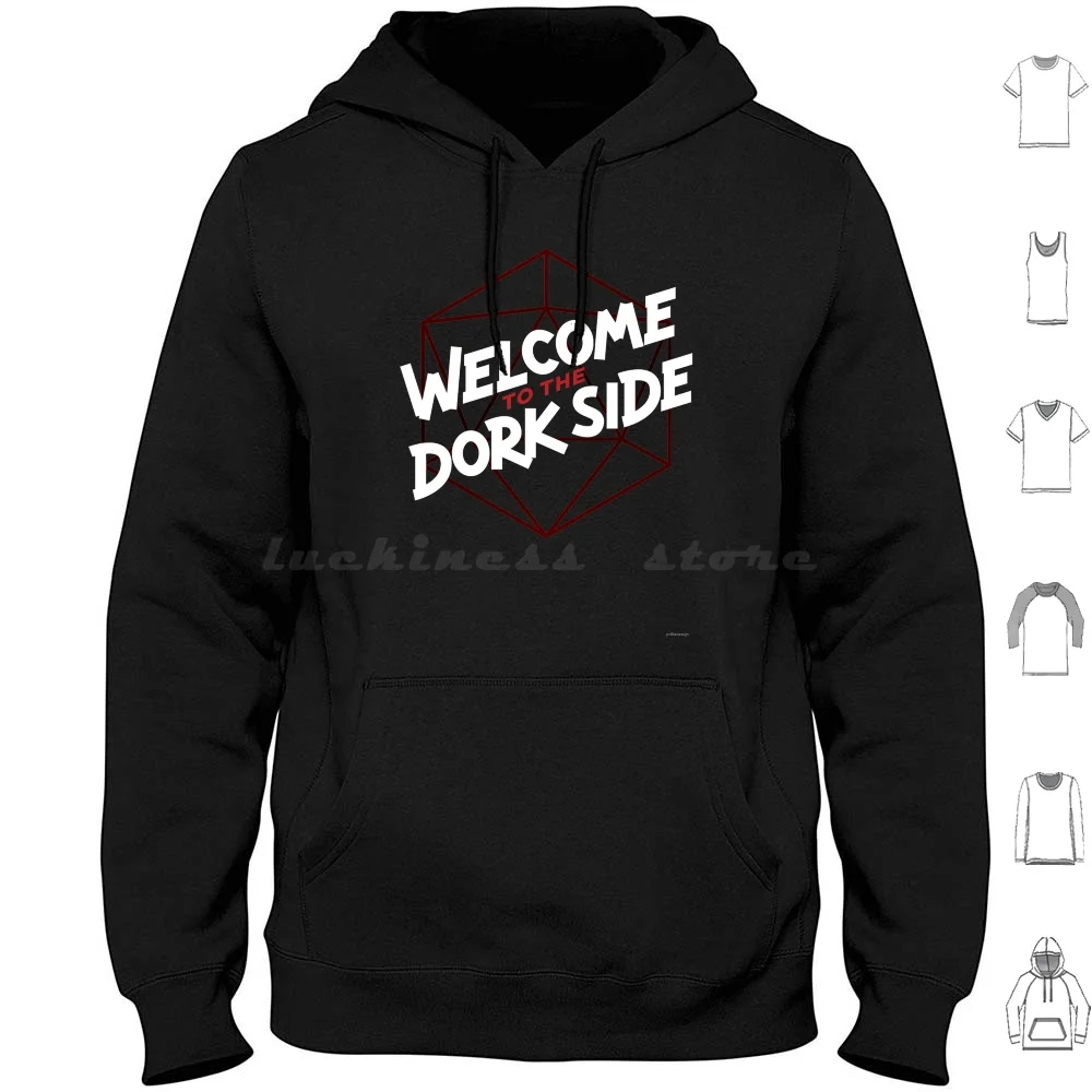 

Welcome To The Dork Side Hoodies Long Sleeve D20 Gamer Rpg Rpg Games Gaming Tabletop Games Tabletop Geek Dork Dork Side