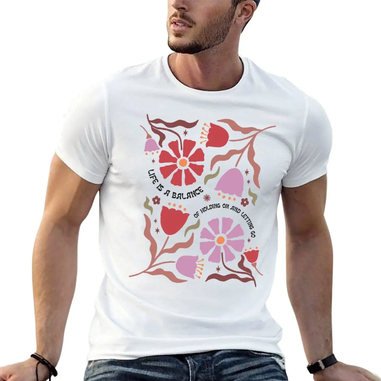 Life is a Balance of Holding On and Letting Go 80's style flowers Hippy Cottage Core T-Shirt Work Utility Casual Tee Shirt