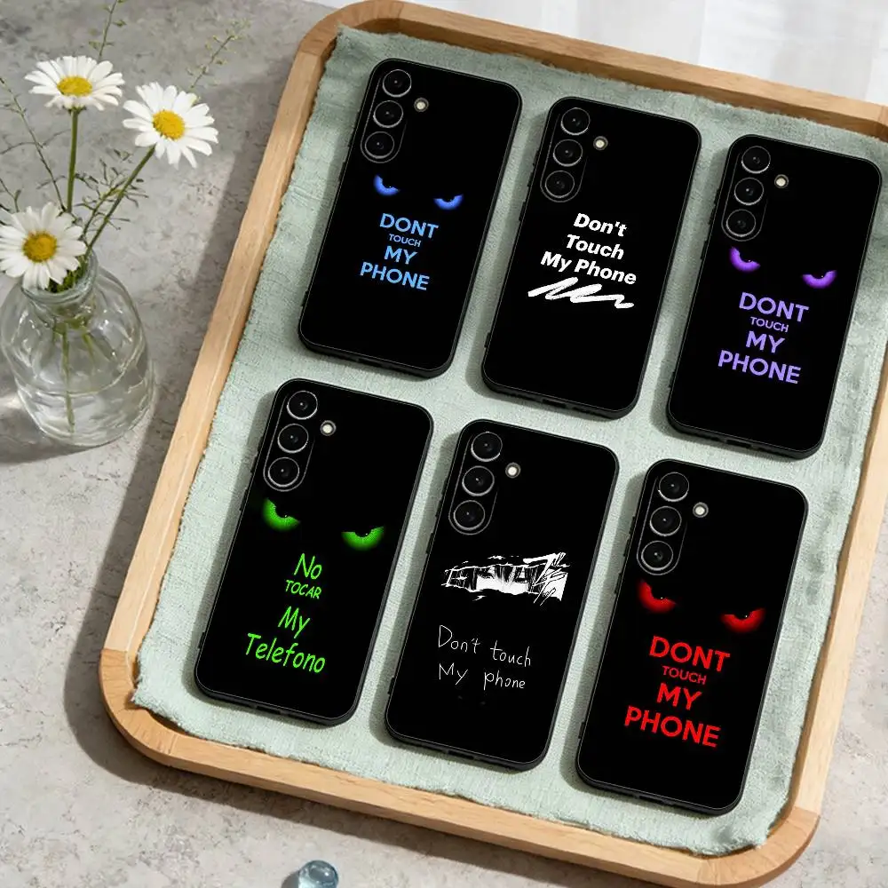 

don't touch my phone Phone Case For Samsung Galaxy A73,A72,A71,A70,A53,A52,A51,Others Soft Black Cover
