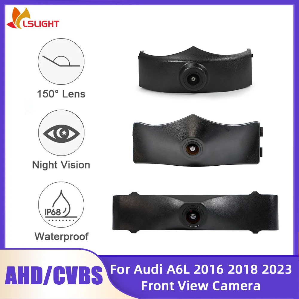 Car Front View Camera For Audi A6L 2016 2018 2023 CVBS 480P AHD 720P 1080P 150° Fisheye Lens HD Night Vision Color Monitor DC12V