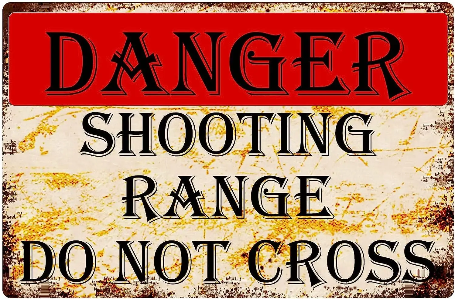 Danger Shooting Range Do Not Cross Vintage Metal Sign No Weapons Half Way Border Weatherproof Street Signage or Indoor Outdoor H