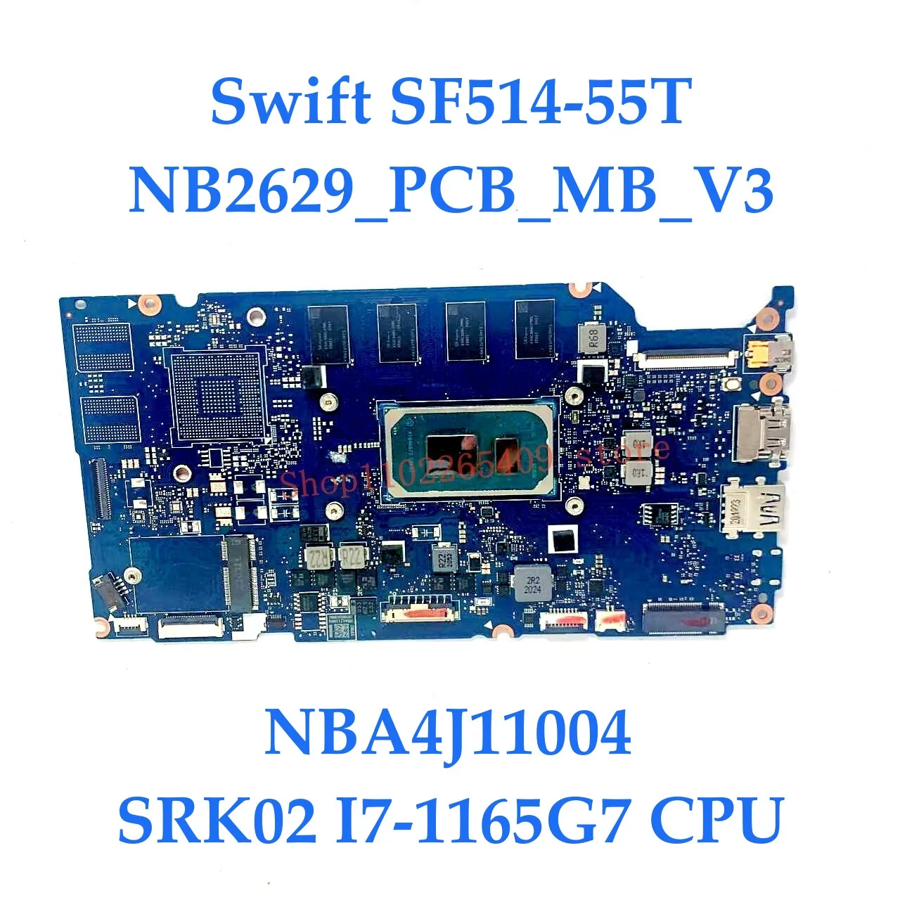 

NB2629_PCB_MB_V3 Mainboard For Acer Swift SF514-55T Laptop Motherboard NBA4J11004/NBHX811004 W/SRK02 I7-1165G7 CPU 16GB 100%Test