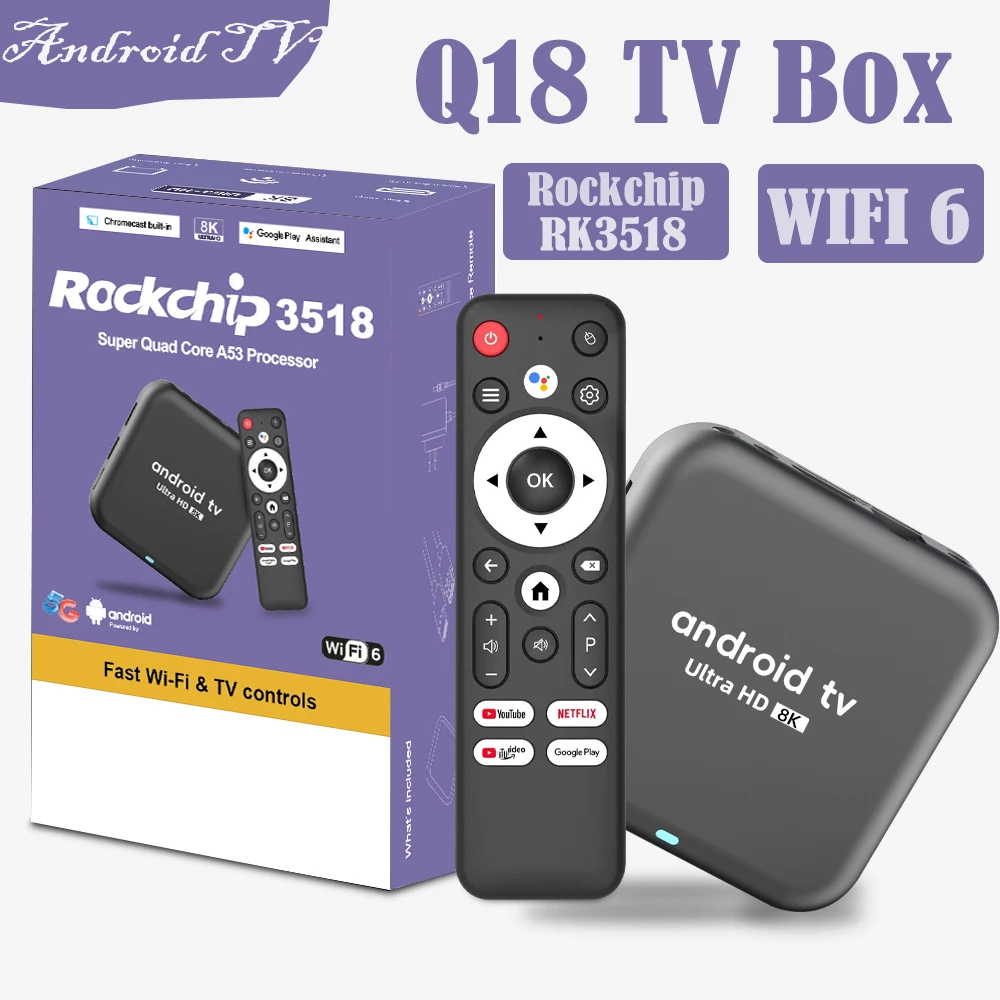 صندوق التلفزيون الذكي Q18 Rockchip RK3518 Android 14 TV Box 8K Google Assistant Netflix مشغل الوسائط المتعددة 2.4G 5G Wifi 6 BT5.4 128G ATV