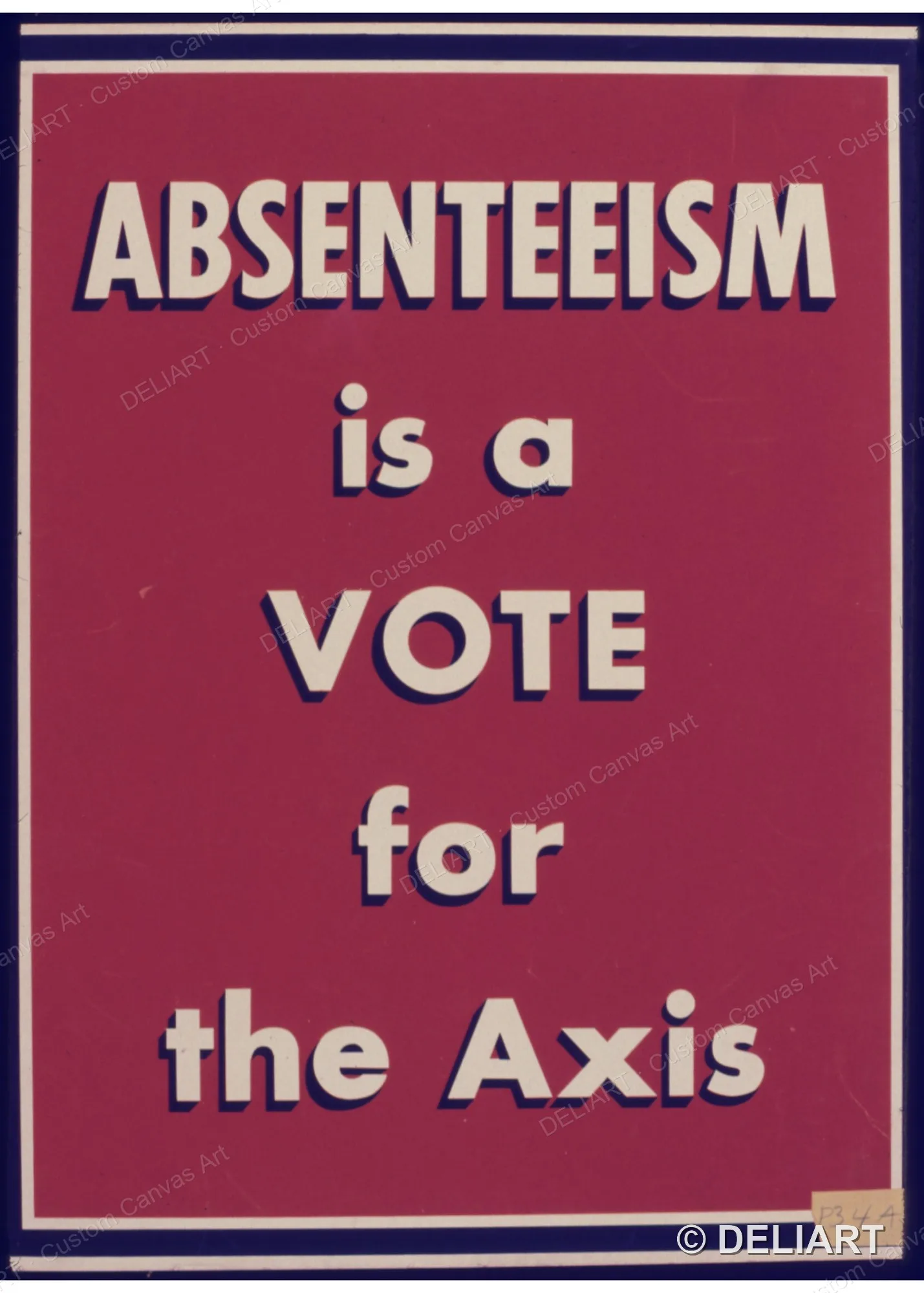 Absenteeism is a Vote for the Axis Vintage WWII Propaganda Canvas Wall Art Poster Print Retro Home Decor Unframed