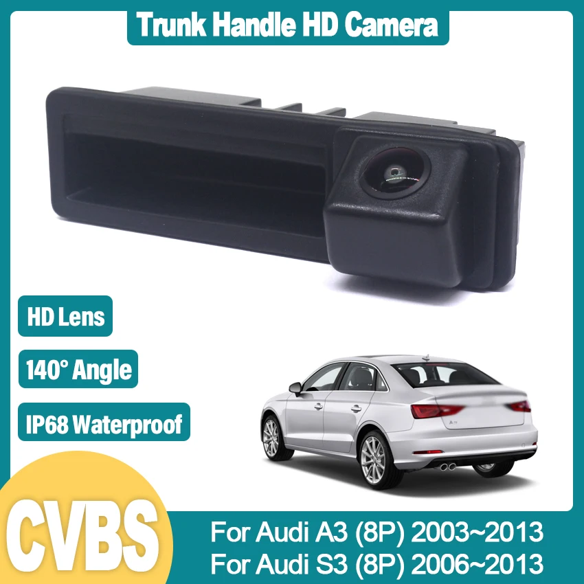 

HD CCD Rear View Camera For Audi A3 (8P) S3 (8P) 2003~2013 Trunk Handle Backup Waterproof Parking Reversing Camera