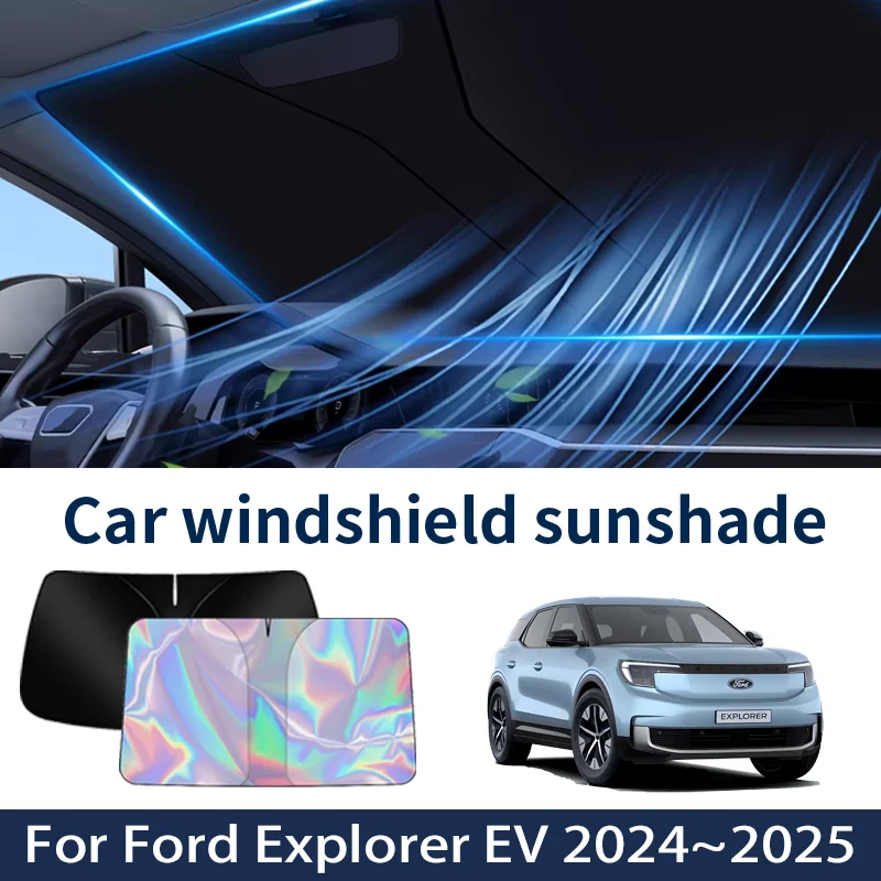 

Солнцезащитный козырек на лобовое стекло для Ford Explorer EV 2024 ~ 2025 2024, автомобильный солнцезащитный козырек, теплоизоляция, летние охлаждающие аксессуары
