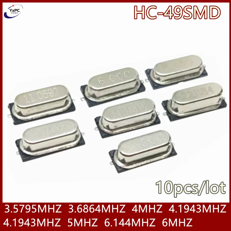 10pcs HC-49SMD Quartz Crystal Resonator Passive crystals 49SMD 5MHZ 6MHZ 6.144MHZ 3.5795MHZ 3.6864MHZ 4MHZ 4.1943MHZ 4.9152MHZ