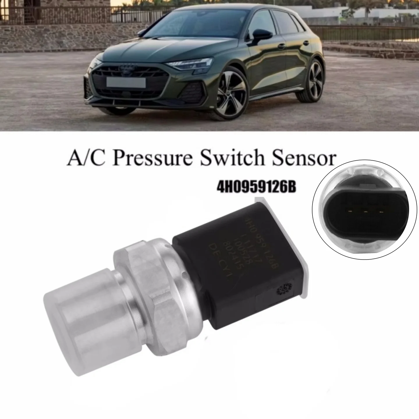 

3 Pins 12V A/C Pressure Switch Sensor For VW GOLF PASSAT Audi A3 A4 A5 A6 A7 A8L Q5 R8 Golf Touareg Leon 4H0959126A 4H0959126B
