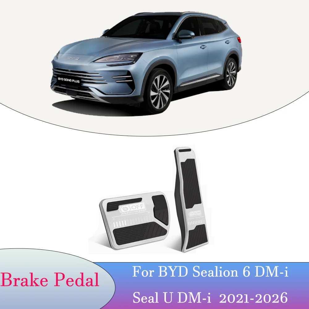 Для BYD Sealion 6 DM-i Seal U DM-i 2021 ~ 2026 2022 2023 2024 2025 автомобильные накладки на педали, чехлы на педаль тормоза и газа, алюминиевый сплав, нескользящая подставка для педали, аксессуары