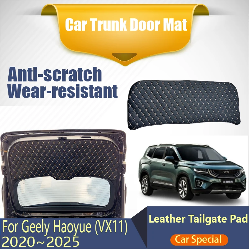 

Car Trunk Door Mats For Geely Haoyue Okavango Proton X90 VX11 2020~2025 Anti-dirty Carpets Leather Tailgate Pad Auto Accessories