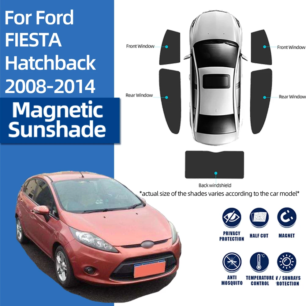 

For Ford FIESTA Hatchback MK6 2009-2017 Magnetic Car Sunshade Shield Front Windshield Curtain Rear Side Baby Window Sun Shade