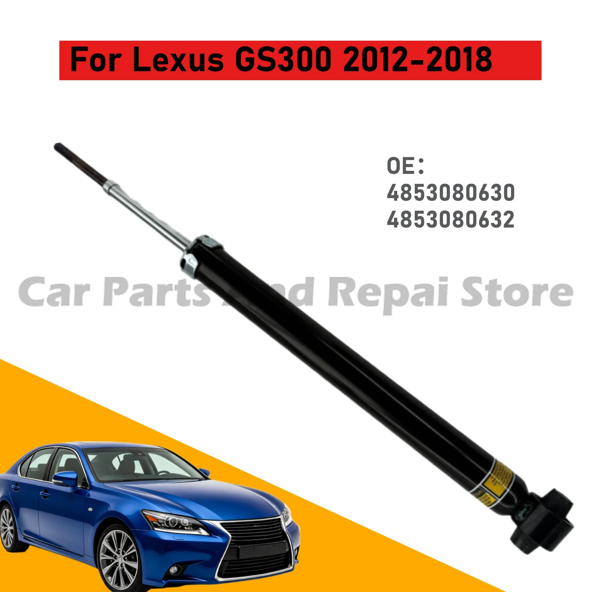 

Rear Shock Absorber Durable Electric Inductive Auto Parts For Lexus GS300 2012-2018 OE 4853080630 4853080632 Reliable Fit