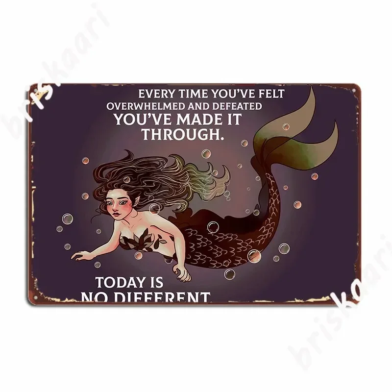 Every Time You Ve Felt Overwhelmed And Defeated Encouraging Mermaid Metal Plaque Poster Party Garage Print Sign Tin Sign Poster