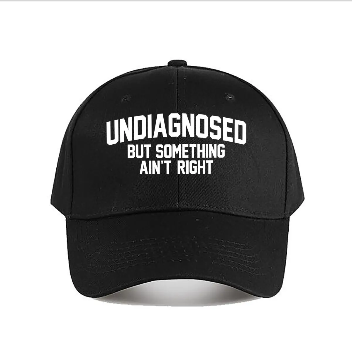Undiagnosed But Something Aint Right Baseball Cap Fashion Men Sunhat Women's Outdoor Sports