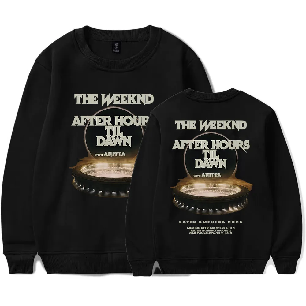 After Hours Til Dawn Tour 2026 CREWNECK Sweatshirt  LATIN AMERICA EUROPE The Weeknd Rapper Pullovers Long Sleeve Men Hoodie Male