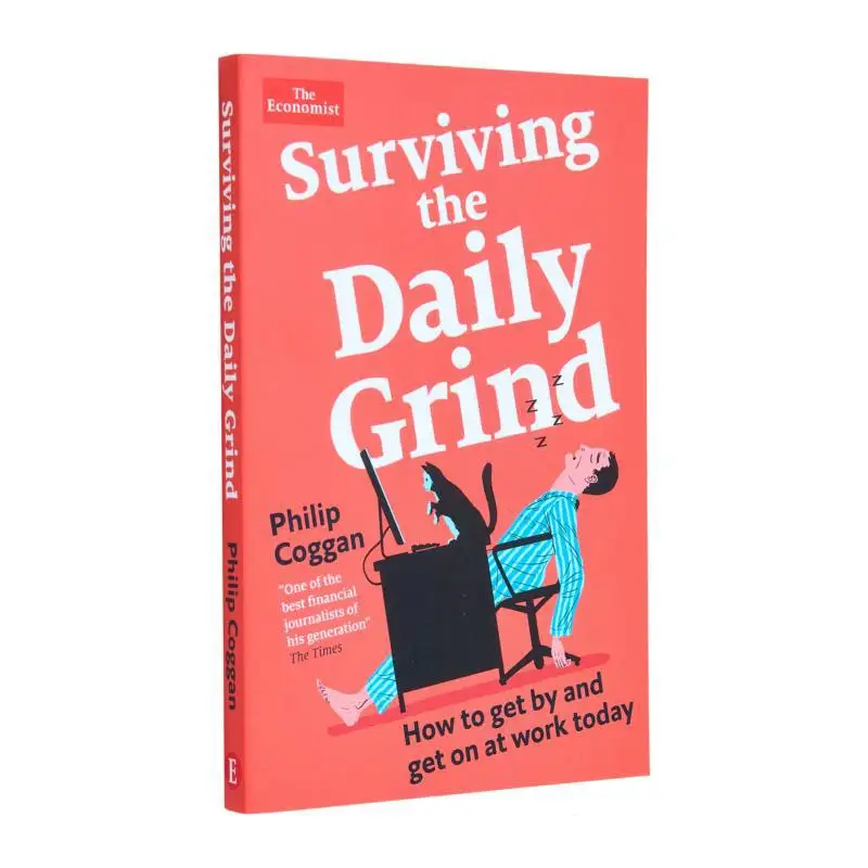 Surviving The Daily Grind  How To Get By And Get On At Work Today Philip Coggan Profile Books 9781788169257 Book
