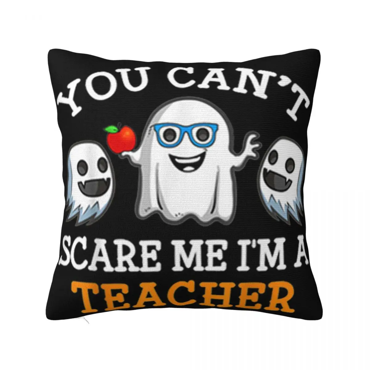 Funny Teacher Halloween Costume You Cant Scare Me Im Teacher Men Casual Steampunk Pillow Case