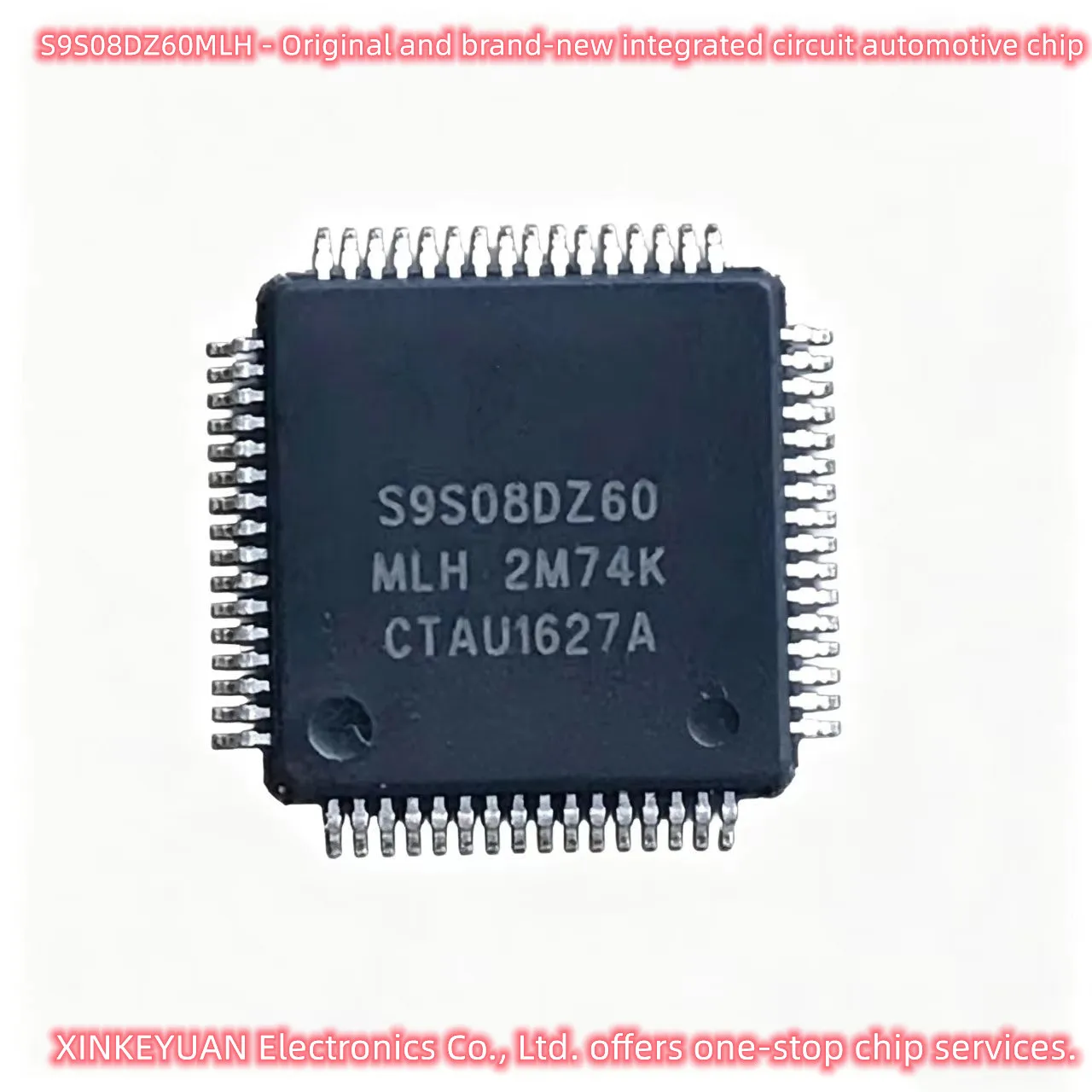S9S08DZ60MLH - Original and brand-new integrated circuit automotive chip